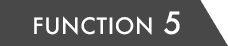 FUNCTION 5
